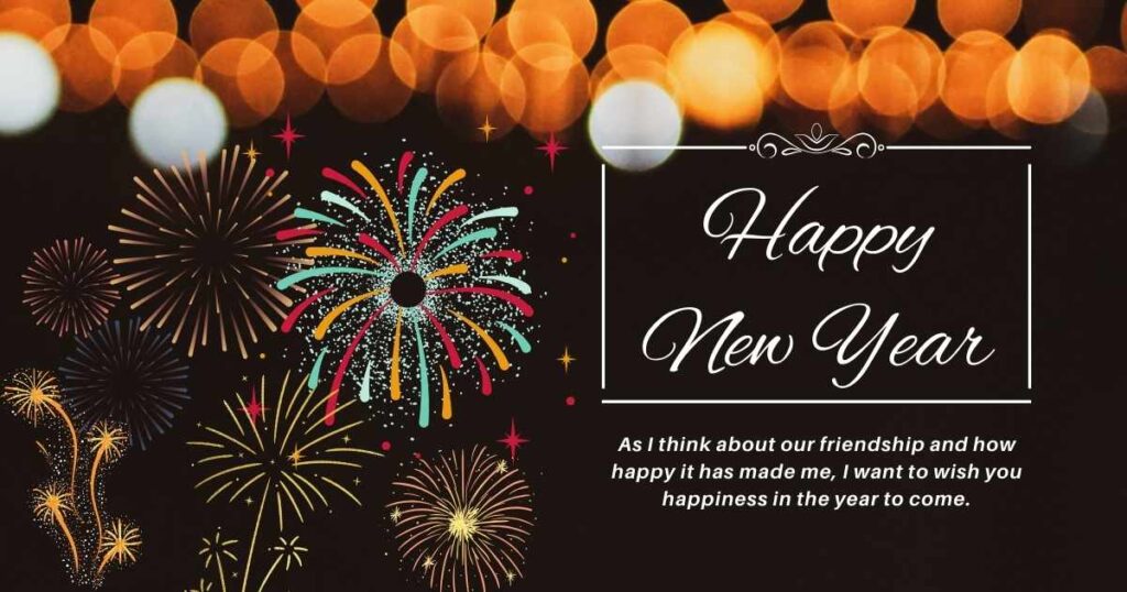 Happy New Year messages and wishes to share with a friend to celebrate joy and new beginnings.
