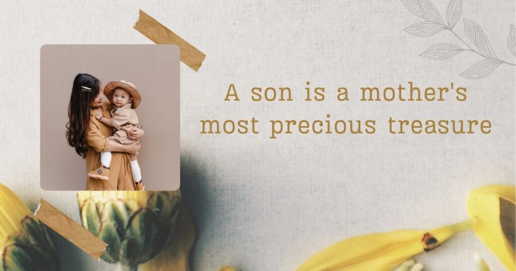 Heart warming mother and son quotes to celebrate love, bonding, and unconditional care.