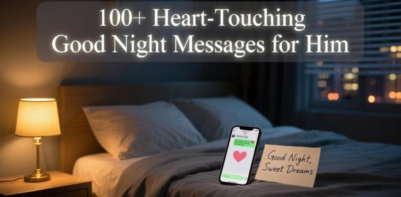 Heartfelt good night message for him with romantic vibes