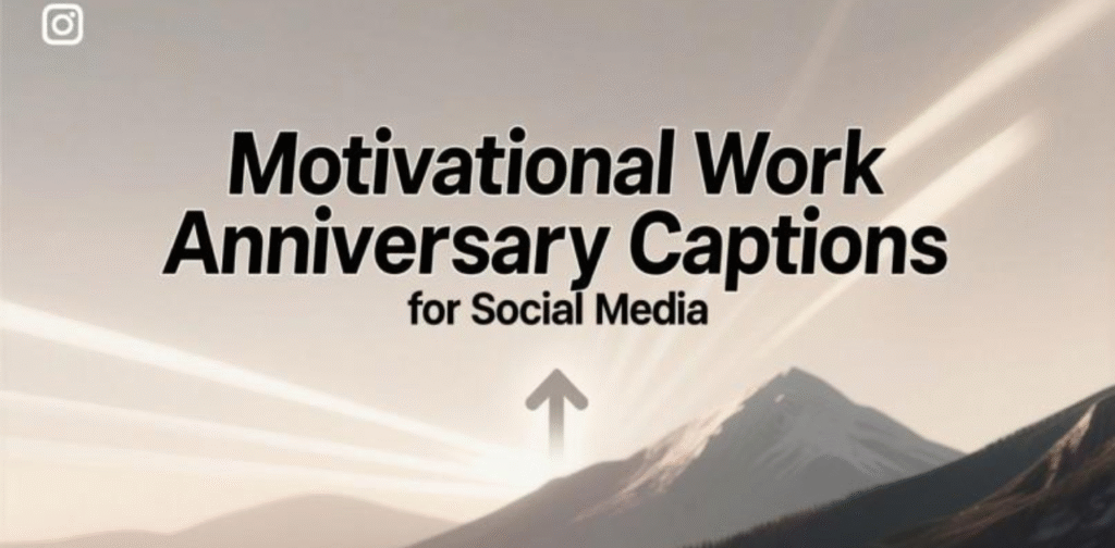 Motivational work anniversary captions to share on social media and celebrate career growth and achievements.